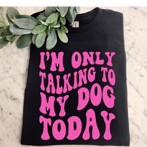 Dog mom shirt only talking to my dog today humor retro cute pink